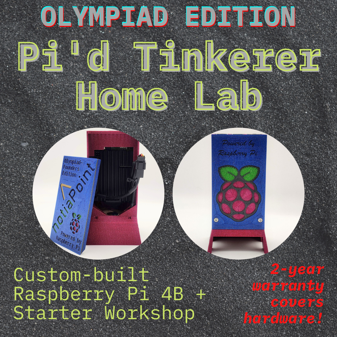 Olympiad Edition Pi'd Tinkerer Bundle | Raspberry Pi Home Lab Field Kit & Workshop - notiaPoint, Inc.